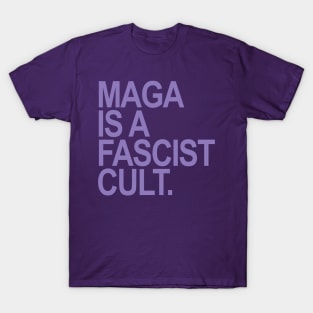 Maga is a Fascist Cult - Lavender T-Shirt